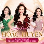 “Hoắc Tổng” – Hoa hậu Hoắc Thị Huyền và màn comeback “nửa vòng trái đất” tại Miss Business World 2026